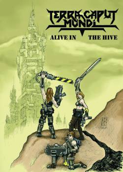 Terra Caput Mundi : Alive in the Hive